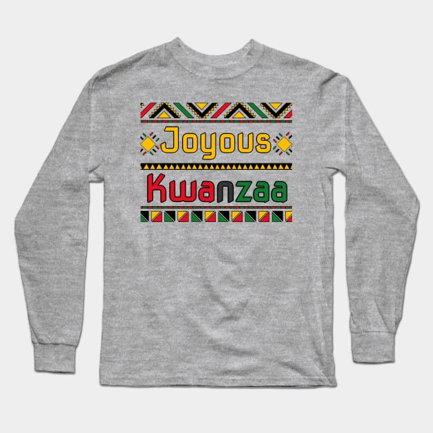 Joyous Kwanzaa Long Sleeve T-Shirt by KendraHowland.Art.Scroll